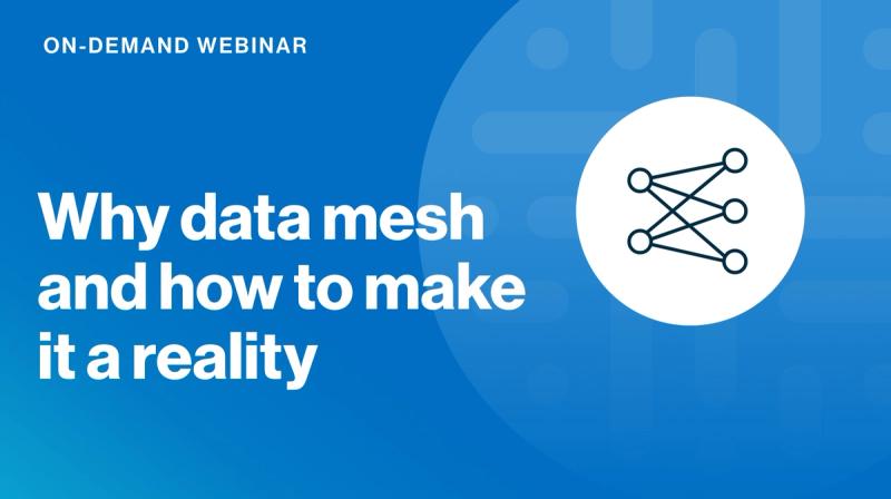 Why data mesh and how to make it a reality cover image