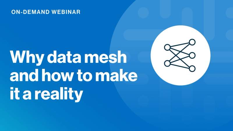 Why data mesh and how to make it a reality cover image