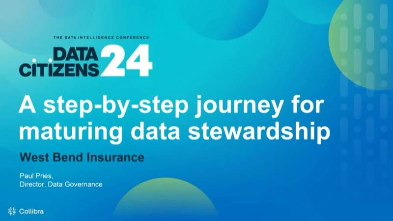 A step-by-step journey for maturing data stewardship at West Bend Insurance cover image