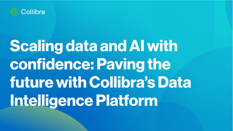 Scaling data & AI with confidence: Paving the future with Collibra's Data Intelligence Platform cover image