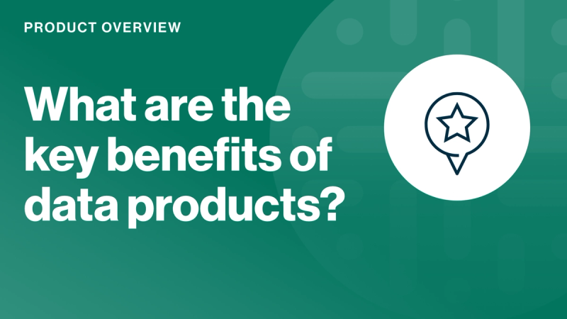 What are the key benefits of data products? cover image
