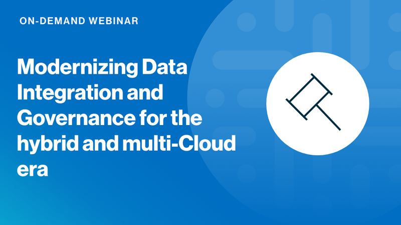 Modernizing data integration and governance for the hybrid and multi-cloud era cover image