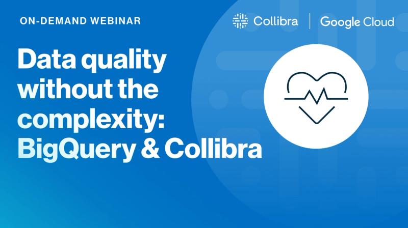 Data quality without the complexity: BigQuery & Collibra cover image