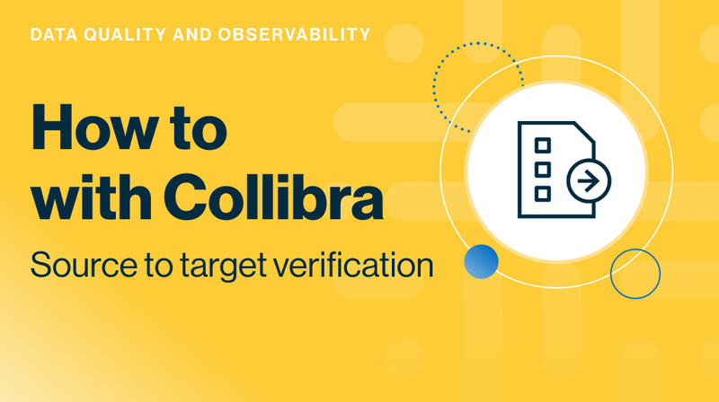 Collibra Data Quality & Observability demo: source to target verification cover image