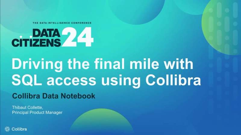 Driving the final mile with SQL access using Collibra cover image