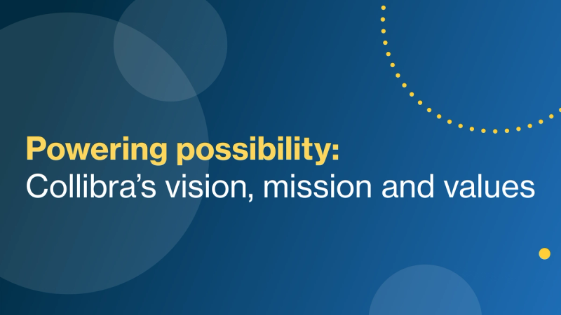 Powering possibility: Collibra’s vision, mission, and values cover image