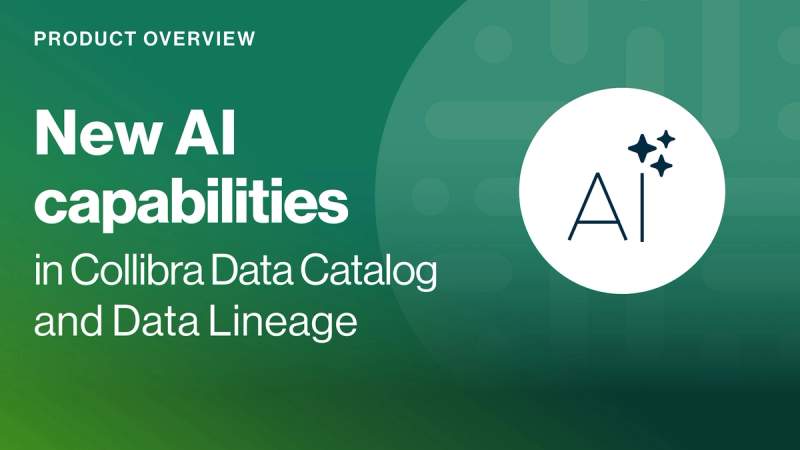 New AI capabilities in Collibra Data Catalog and Data Lineage cover image