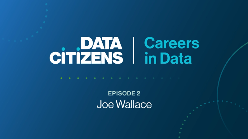 Data Citizens® | Careers in Data with Joe Wallace cover image