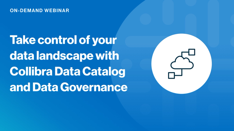 Take control of your data landscape with Collibra Data Catalog and Data Governance cover image