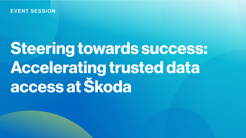 Steering towards success: Accelerating trusted data access at Škoda cover image
