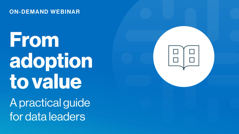 From adoption to value: A practical guide for data leaders cover image