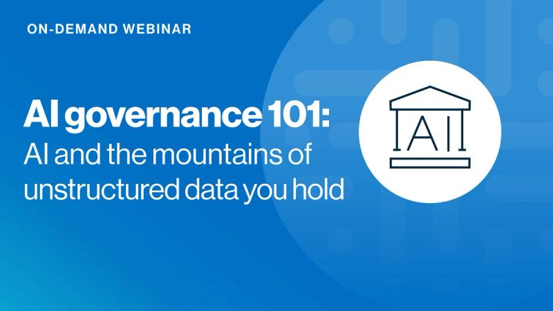 AI Governance 101: AI and the mountains of unstructured data you hold cover image