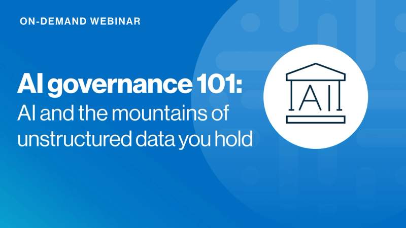 AI Governance 101: AI and the mountains of unstructured data you hold cover image