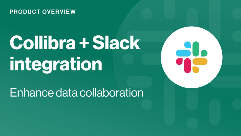 Collibra + Slack Integration | Enhance Data Collaboration cover image