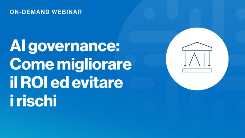 AI governance: Come migliorare il ROI ed evitare i rischi cover image