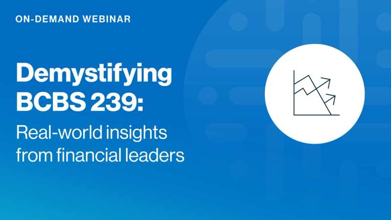Demystifying BCBS 239: Real-world insights from financial leaders cover image