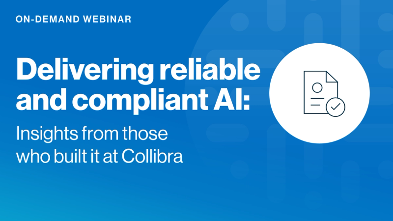 Delivering reliable and compliant AI: Insights from those who built it at Collibra cover image