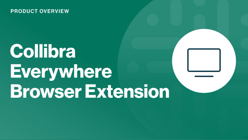 Collibra Everywhere Browser Extension demo cover image