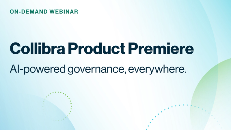 Collibra Product Premiere: AI-powered governance, everywhere cover image